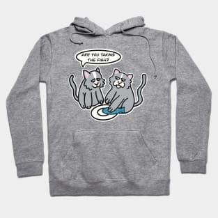 Are You Taking The Fish Cat Pun Hoodie